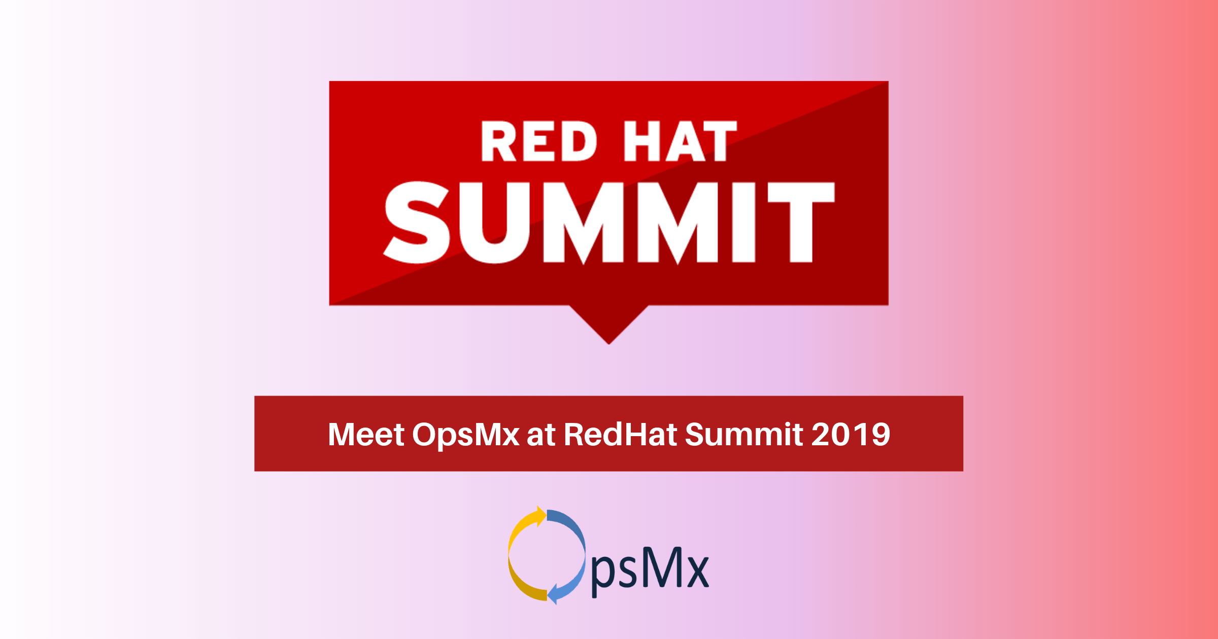 Meet OpsMx at RedHat Summit 2019