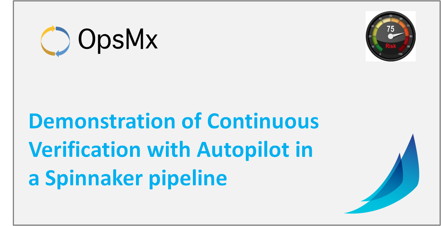 Demonstration of Continuous Verification with Autopilot in a Spinnaker pipeline