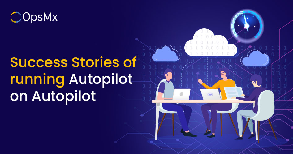 Success Stories of running Autopilot on Autopilot