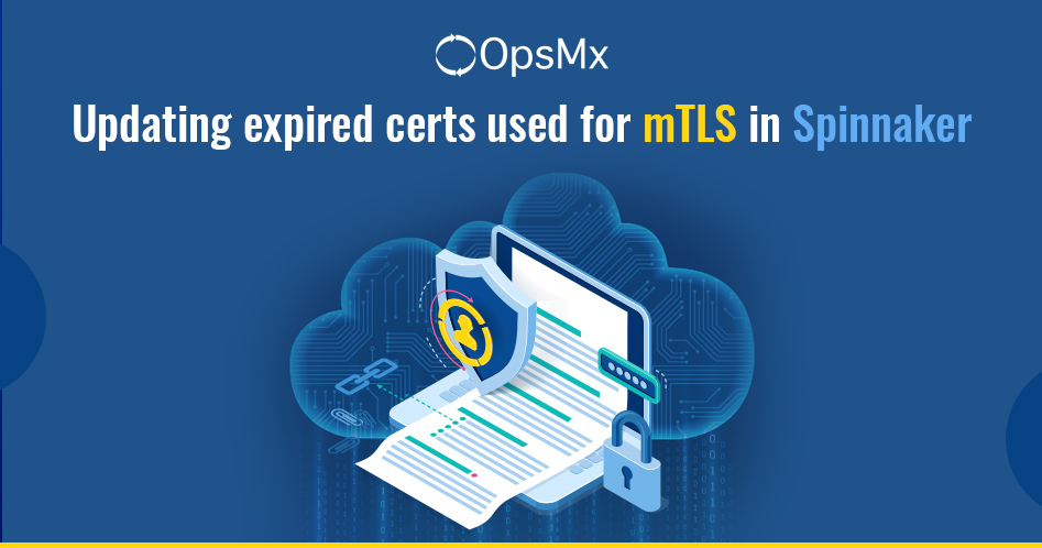 Update expired security certificates used for mTLS authentication in Spinnaker