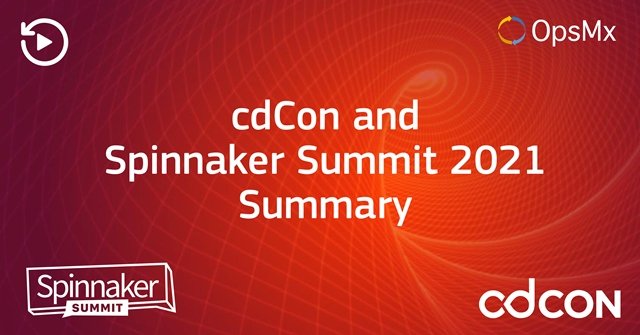 cdCon and Spinnaker Summit 2021